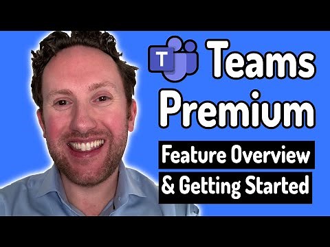Microsoft Teams Premium: Feature Overview and Getting Started
