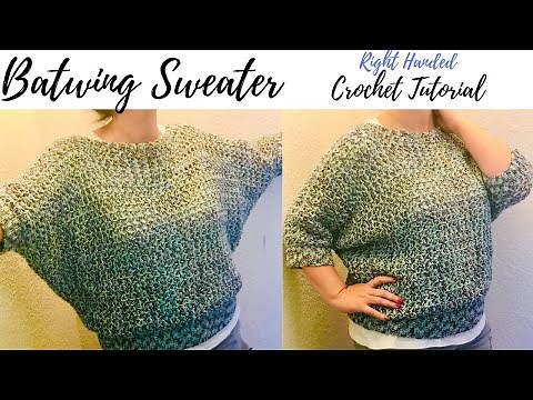 Batwing Sweater Crochet Tutorial RIGHT HANDED