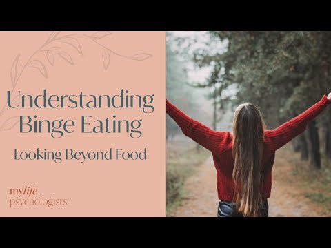 Understanding Binge Eating: Looking Beyond Food