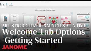 Artistic Digitizer Five Minutes at a Time: Welcome Tab Options - Getting Started