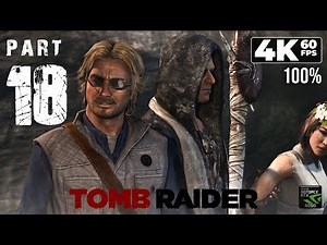 Tomb Raider (PC 2013) - 4K60 Walkthrough (100%) Part 18 - Chasm Stronghold