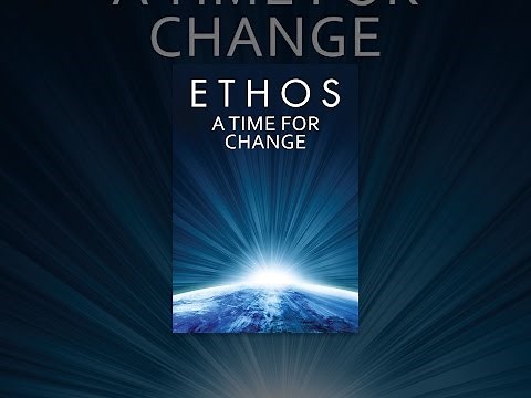 Ethos: A Time for Change
