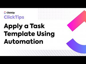 Apply a Task Template Using Automation (ClickTips)
