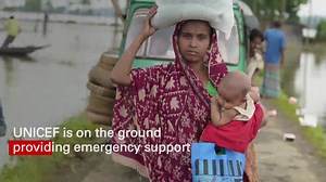 Children and families are trapped by the floods and need urgent relief. You can help. | UNICEF