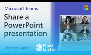 Mind Luster - Learn How to share a PowerPoint presentation in a Teams meeting Microsoft