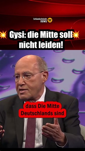 💥 Gysi stellt sich gegen die Belastung der Mitte