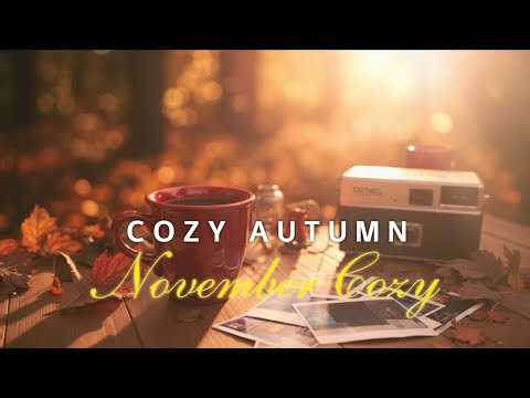 Autumn Indie Folk Acoustic ~ Golden Hour Guitar Chill & Cozy November Playlist