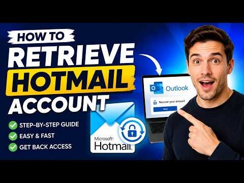 How to Retrieve Hotmail Account (2026)