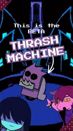 This is the BETA THRASH MACHINE #fypシ #vtuber #deltarune #tobyfox #cutcontent #didyouknow #utdr