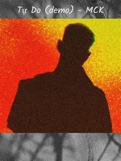 Tự Do (demo) - MCK lyrics
