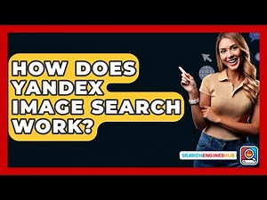 How Does Yandex Image Search Work? - SearchEnginesHub.com