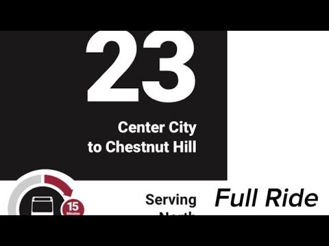Septa Route 23 Full ride [Philly Explore]