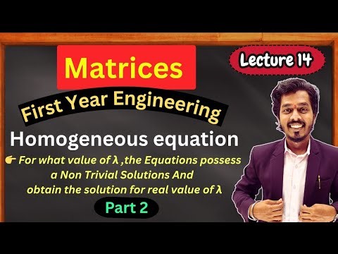 Lecture 14.Matrices | For what Value of λ,the following Equation possess a Non Trivial Solutions.