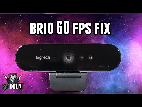 How to fix Logitech Brio not displaying 60 FPS