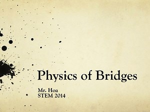 Physics of Bridges - SlideServe