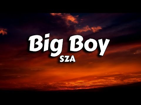 SZA - Big Boy (Lyrics) ft. Doja Cat "it's cuffing season, i need a big boy"