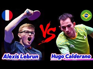 Hugo Calderano vs Alexis Lebrun｜Hugo, the Lionhearted Warrior