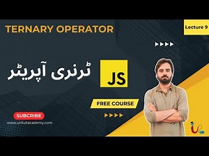 Lecture 9: JavaScript Beginner to Advanced | Ternary Operator | JavaScript