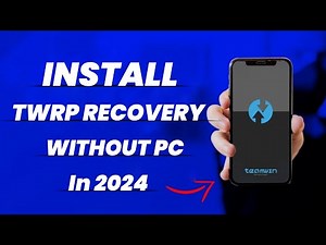 How To Install TWRP Recovery Without PC & Root in 2024 | Install TWRP Recovery On Any Android