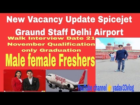 New Vacancy Update Spicejet Graund Staff Delhi Airport ✈️✈️✈️