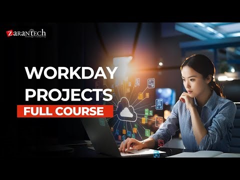Workday Projects Full Course | ZaranTech