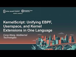 KernelScript: Unifying EBPF, Userspace, and Kernel Extensions in One Language - Cong Wang