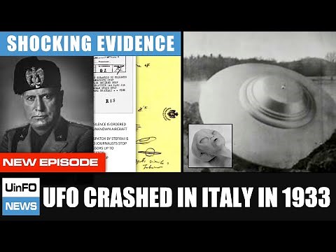 UFO CRASHED IN ITALY IN 1933 - Found by Mussolini, Captured by U.S. with Vatican’s help - UinFO News