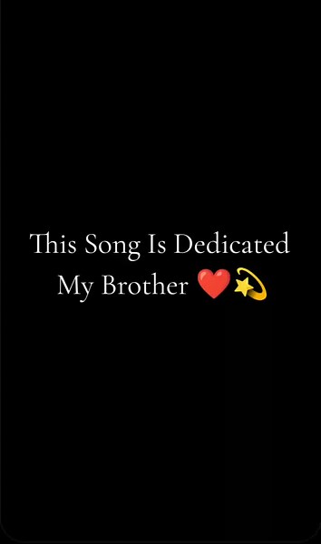 Dedicated Song for My Brother ❤️💫