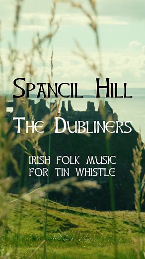 Learn Spancil Hill on Tin Whistle - Easy Tutorial