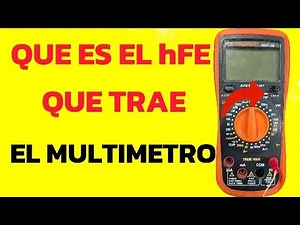 ✅️WHAT IS THE hFE THAT THE MULTIMETER PROVIDES?