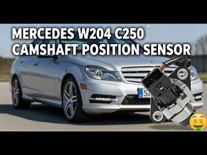 Mercedes W204 C250 Camshaft Position Sensor & Adjuster Code Explained | P0016, P0017, P0341, P0366