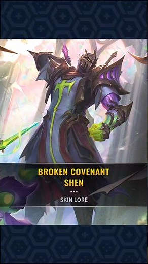 Broken Covenant Shen – Skin Lore || League of Legends