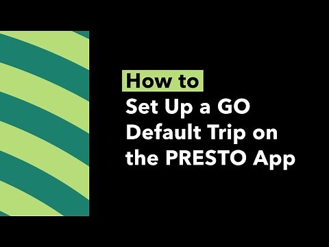 Set up GO Default Trip on the PRESTO App