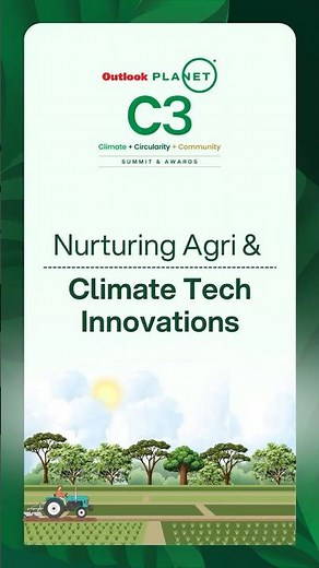 Nurturing Agri & Climate Tech Innovations: Powering India’s Sustainable Future
