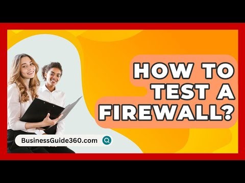 How To Test A Firewall? - BusinessGuide360.com