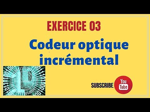 Exercice N°03: Comment ça marche un Codeur optique incrémental