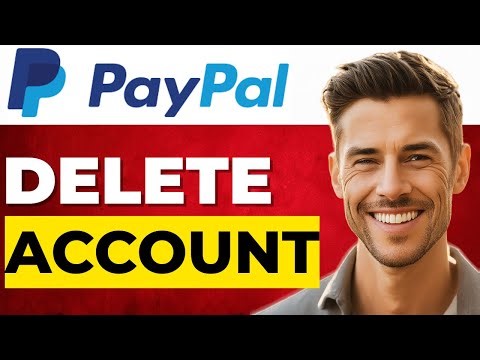 How to Delete Your PayPal Account | Step-by-Step Closing Guide