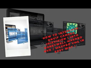 HOW TO INTERFACE ONVIF CAMERA (HIKVISION ) INTO HONEYWELL MAXPRO NVR / MAXPRO VMS IN EASY WAY !