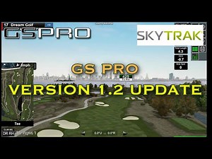 GSPro Skytrak Golf Simulation - NEW GSPRO Software Update V1.2