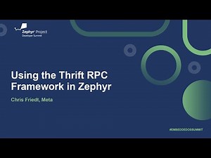 Using the Thrift RPC Framework in Zephyr - Chris Friedt, Meta