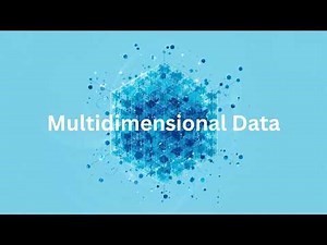 Multidimensional Data Explained