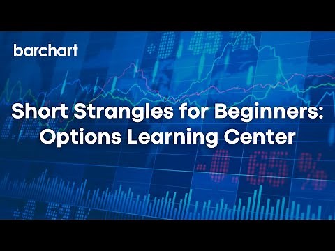 Short Strangles for Beginners: Options Learning Center