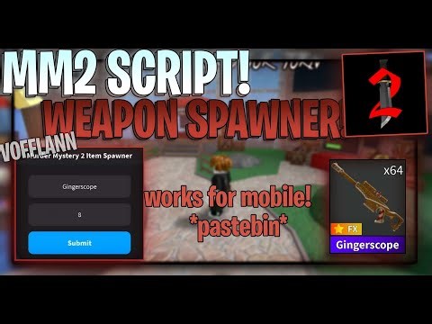 [🔪 MM2 ] Best Scripts: Weapon Spawner! l MOBILE! *PASTEBIN*