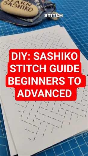 SASHIKO | DIY stitch guide: Beginners to Advanced. #sashiko #sashikopattern #beginnersewing