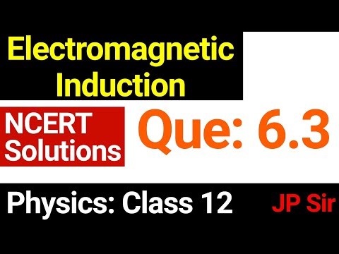 Physics Class 12 Question 6.3 NCERT Solution Chapter 6 Electromagnetic Induction by JP Sir