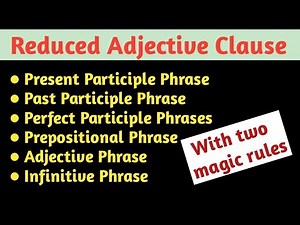 How to reduce an adjective Clause | Reduced Adjective Clause | Transformation of Sentences