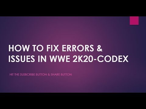 HOW TO FIX ERRORS & LOADING ISSUE IN WWE 2K20-CODEX