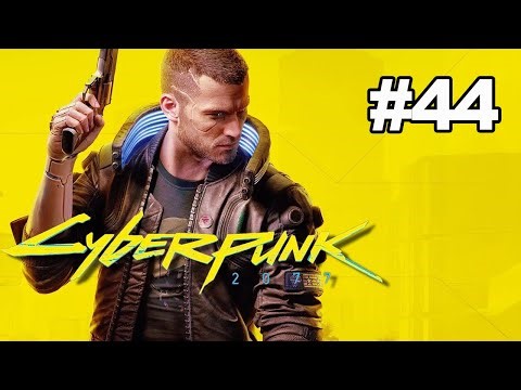 Cyberpunk 2077 - GAMEPLAY FR #44