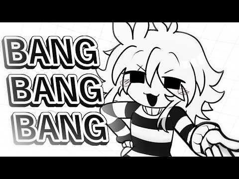 BANG BANG BANG - {Animation meme/trend?}