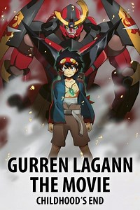 Stream Gurren Lagann The Movie: Childhood's End (2008): Find it on Netflix, Prime Video, Hulu & more